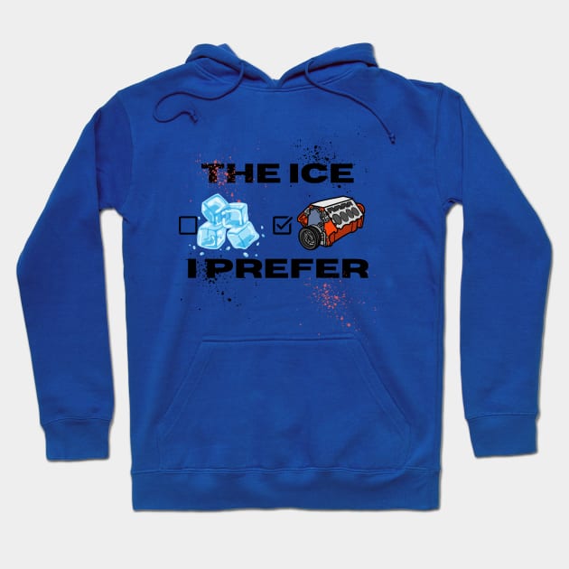 The ICE I Prefer Carguy Design Hoodie by High Trend